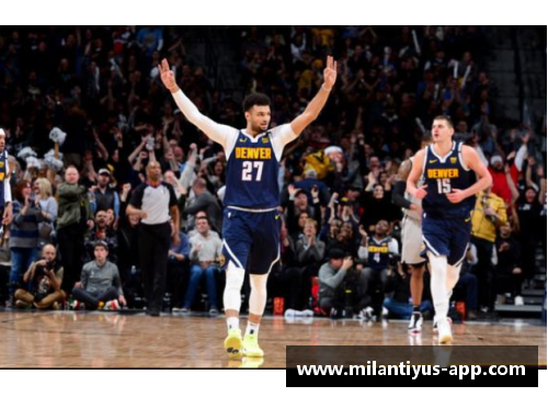 NBA湖人vs掘金：战火重燃，冠军之路谁能胜出？